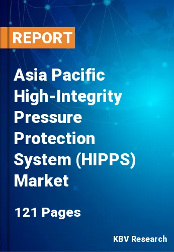 Asia Pacific High-Integrity Pressure Protection System (HIPPS) Market Size 2027