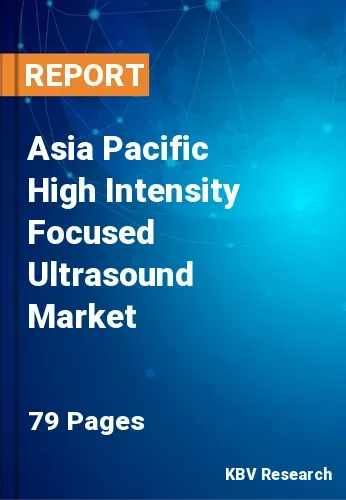 Asia Pacific High Intensity Focused Ultrasound Market Size 2031
