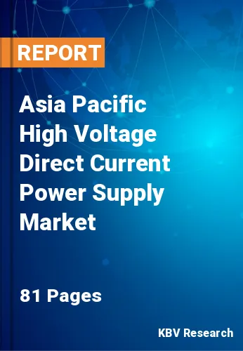 Asia Pacific High Voltage Direct Current Power Supply Market