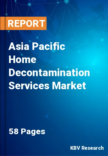 Asia Pacific Home Decontamination Services Market