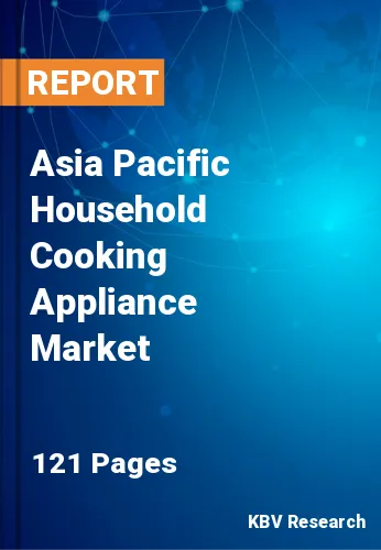 Asia Pacific Household Cooking Appliance Market Size by 2027