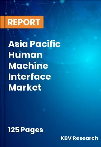 Asia Pacific Human Machine Interface Market Size | 2032