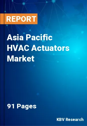 Asia Pacific HVAC Actuators Market Size & Analysis, 2028