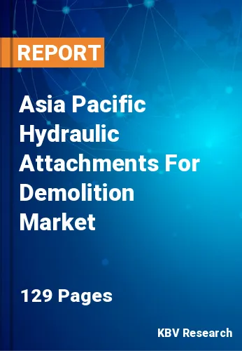 Asia Pacific Hydraulic Attachments For Demolition Market Size | 2030