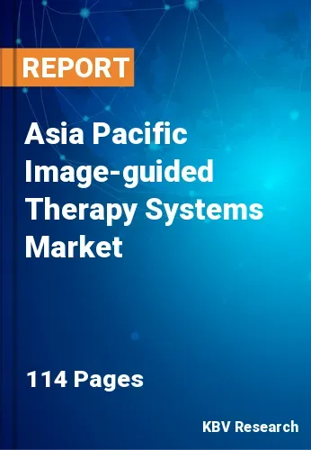 Asia Pacific Image-guided Therapy Systems Market Size by 2028