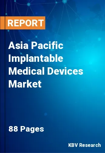 Asia Pacific Implantable Medical Devices Market Size, Analysis, Growth
