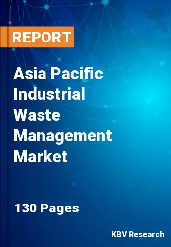 Asia Pacific Industrial Waste Management Market Size, 2030