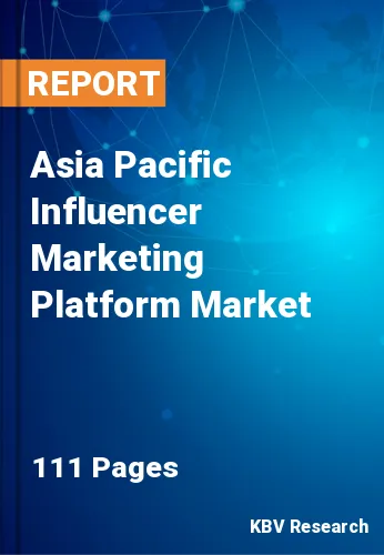 Asia Pacific Influencer Marketing Platform Market Size Report by 2025