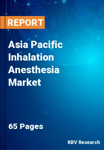 Asia Pacific Inhalation Anesthesia Market