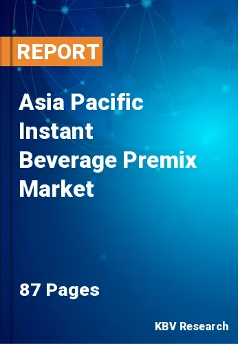 Asia Pacific Instant Beverage Premix Market Size, Share, 2027