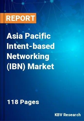 Asia Pacific Intent-based Networking (IBN) Market