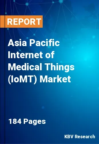 Asia Pacific Internet of Medical Things (IoMT) Market Size, 2030