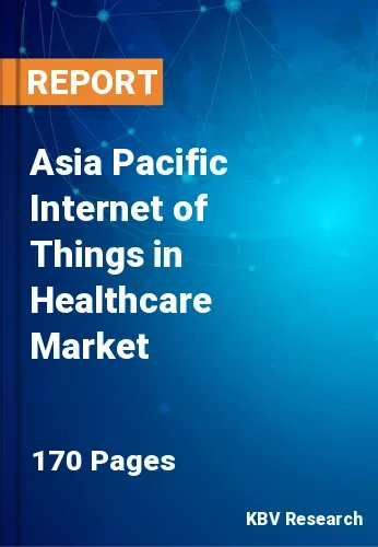 Asia Pacific Internet of Things in Healthcare Market Size, 2028