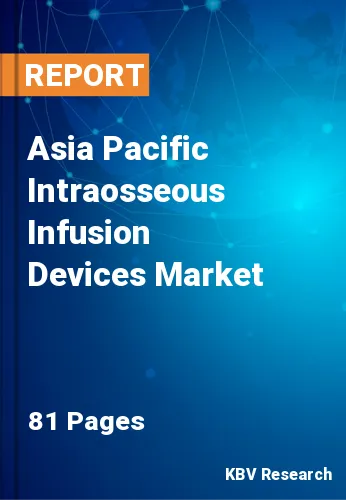 Asia Pacific Intraosseous Infusion Devices Market