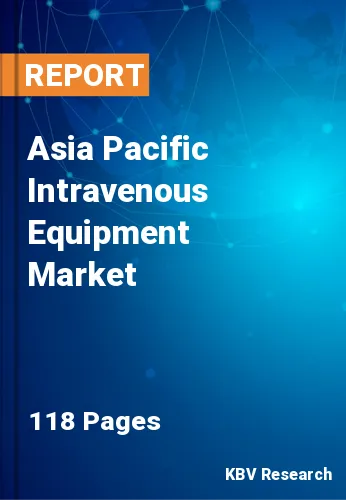 Asia Pacific Intravenous Equipment Market Size & Growth 2030