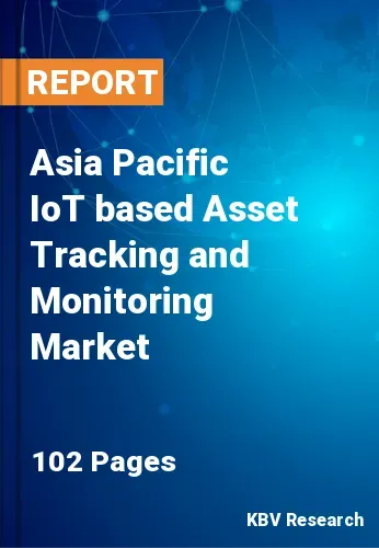 Asia Pacific IoT based Asset Tracking and Monitoring Market Size, 2028