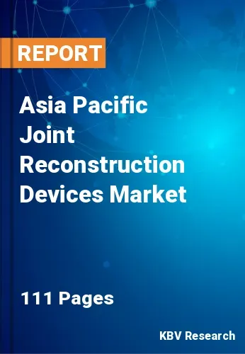 Asia Pacific Joint Reconstruction Devices Market Size, 2030