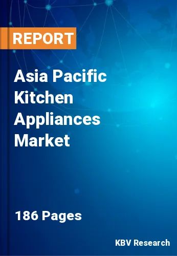 Asia Pacific Kitchen Appliances Market Size & Growth 2030