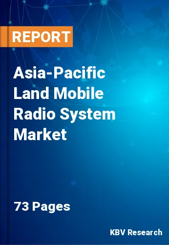Asia-Pacific Land Mobile Radio System Market Size, Analysis, Growth