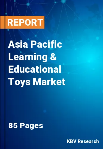 Asia Pacific Learning & Educational Toys Market Size to 2027
