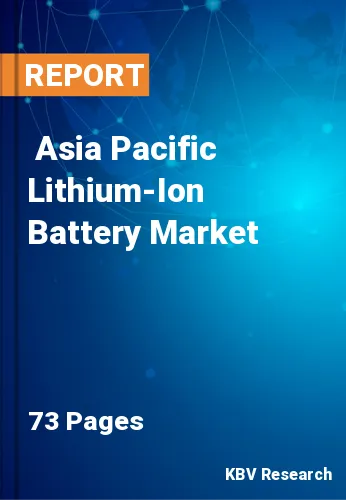  Asia Pacific Lithium-Ion Battery Market