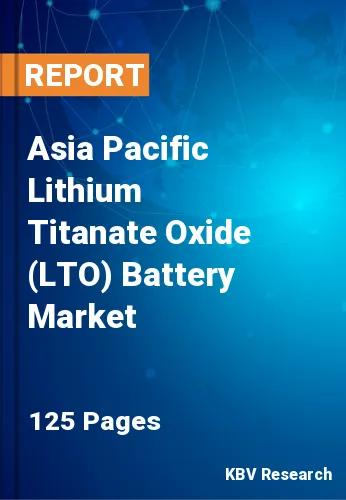 Asia Pacific Lithium Titanate Oxide (LTO) Battery Market Size, 2030