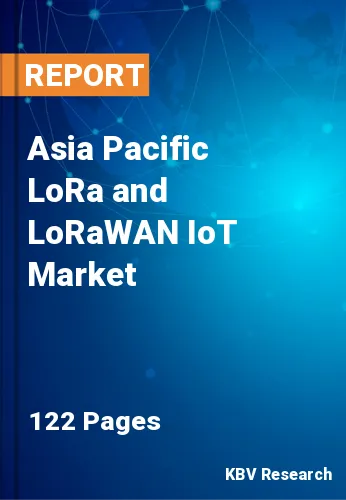 Asia Pacific LoRa and LoRaWAN IoT Market Size, Share 2030