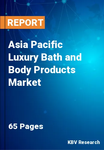 Asia Pacific Luxury Bath and Body Products Market Size by 2027
