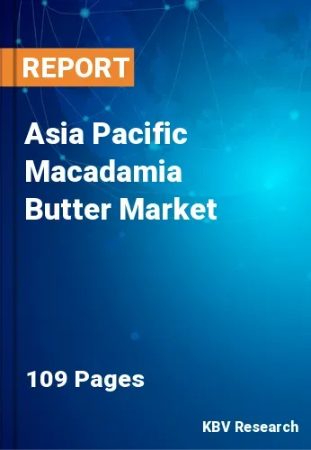Asia Pacific Macadamia Butter Market Size & Analysis, 2031
