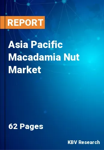 Asia Pacific Macadamia Nut Market Size, Industry Trends 2027