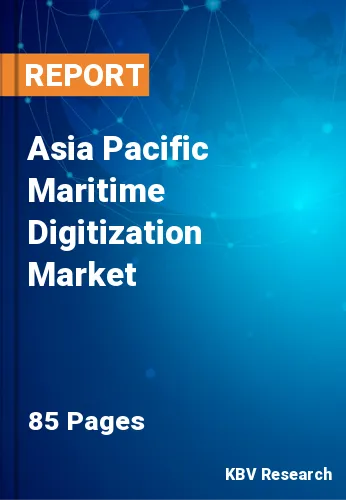 Asia Pacific Maritime Digitization Market Size & Share, 2028