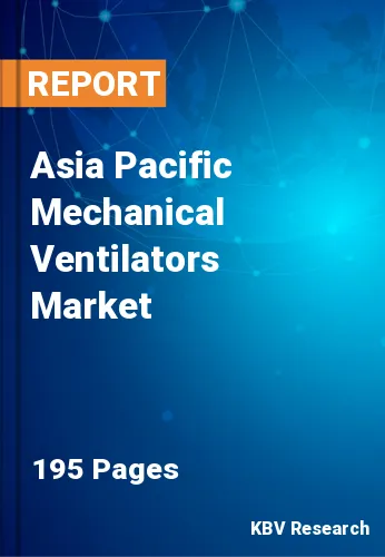 Asia Pacific Mechanical Ventilators Market Size & Growth 2030