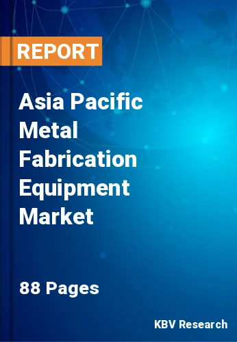 Asia Pacific Metal Fabrication Equipment Market