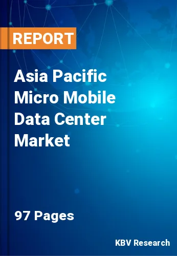 Asia Pacific Micro Mobile Data Center Market