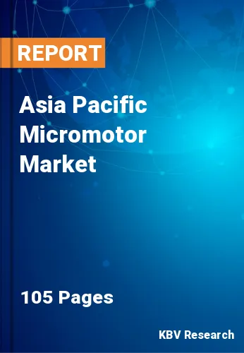 Asia Pacific Micromotor Market Size & Industry Trends, 2029