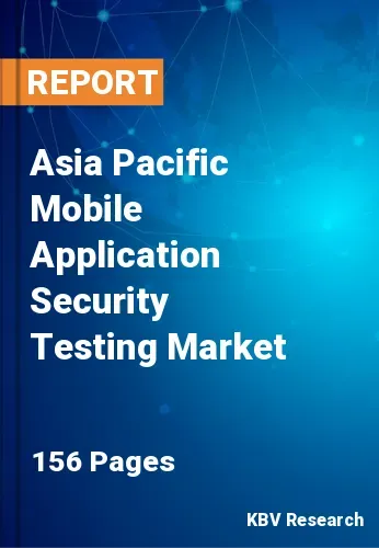 Asia Pacific Mobile Application Security Testing Market Size, 2030