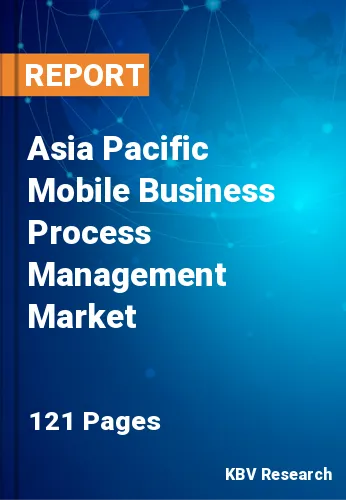 Asia Pacific Mobile Business Process Management Market