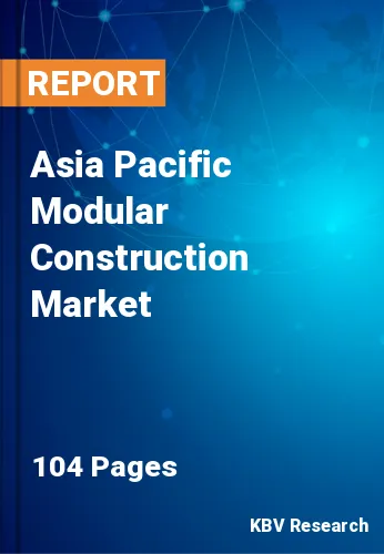 Asia Pacific Modular Construction Market Size & Growth 2030