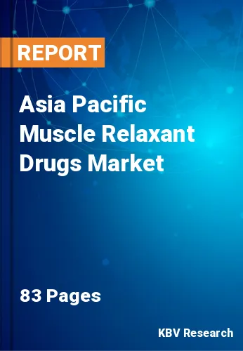 Asia Pacific Muscle Relaxant Drugs Market