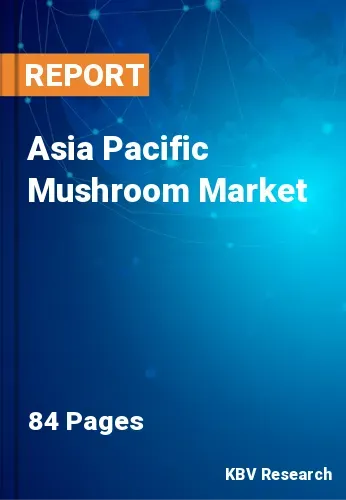 Asia Pacific Mushroom Market