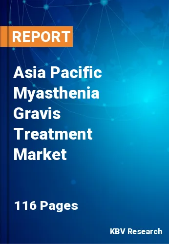 Asia Pacific Myasthenia Gravis Treatment Market Size, 2030