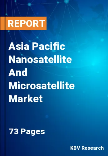 Asia Pacific Nanosatellite And Microsatellite Market Size, 2028