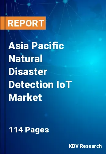 Asia Pacific Natural Disaster Detection IoT Market