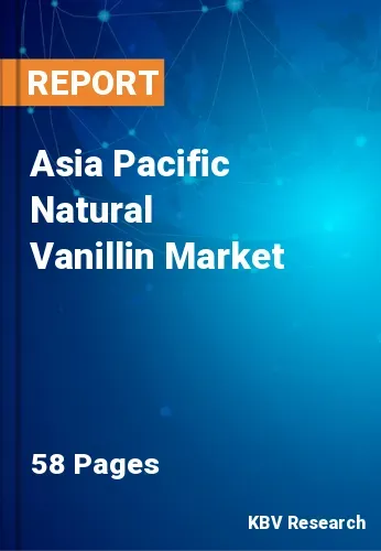 Asia Pacific Natural Vanillin Market Size & Analysis, 2030