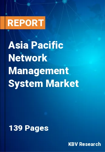 Asia Pacific Network Management System Market