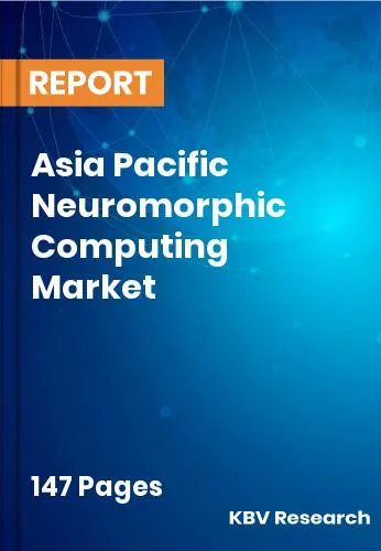 Asia Pacific Neuromorphic Computing Market Size | Share 2032