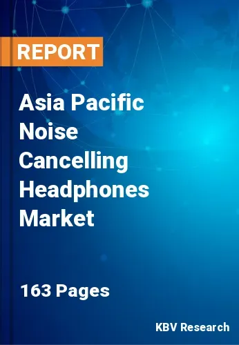 Asia Pacific Noise Cancelling Headphones Market Size | 2031
