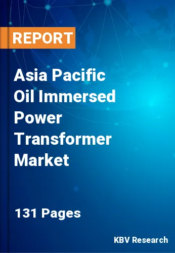 Asia Pacific Oil Immersed Power Transformer Market