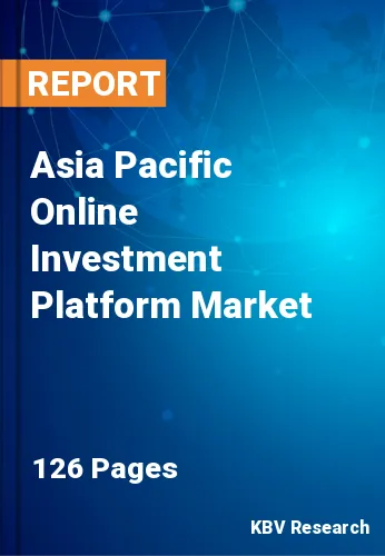 Asia Pacific Online Investment Platform Market