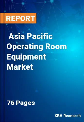  Asia Pacific Operating Room Equipment Market Size, Analysis, Growth